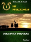 Die Pferdelords 01 - Der Sturm der Orks - eBook