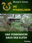 Die Pferdelords 04 - Das verborgene Haus der Elfen - eBook