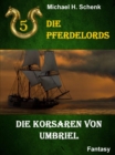 Die Pferdelords 05 - Die Korsaren von Umbriel - eBook