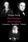 Drei Dichter ihres Lebens : Casanova - Stendhal - Tolstoi - eBook