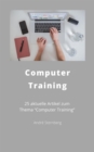 Computer Training : 25 aktuelle Artikel zum Thema "Computer Training" - eBook