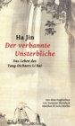 Der verbannte Unsterbliche : Das Leben des Tang-Dichters Li Bai - eBook