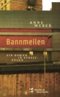 Bannmeilen : Ein Roman in Streifzugen - eBook