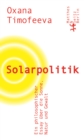 Solarpolitik : Ein philosophischer Essay uber die Sonne, Natur und Gewalt - eBook