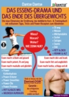 Das ESSENS-DRAMA und das ENDE DES UBERGEWICHTS: Die neue Dimension der Ernahrung : Die neue Dimension der Ernahrung: das bebilderte Kurs- & Trainingsbuch! - eBook