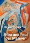 Shira und Paul der Mahner : Vom Fluchtlingsdasein und seinen Entbehrungen - eBook