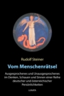 Vom Menschenratsel : Ausgesprochenes und Unausgesprochenes im Denken, Schauen und Sinnen einer Reihe deutscher und osterreichischer Personlichkeiten - eBook