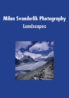 Milan Svanderlik Photography: : Landscapes - eBook