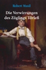 Die Verwirrungen des Zoglings Torle - eBook