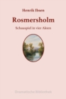 Rosmersholm : Schauspiel in vier Akten - eBook