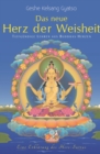 Das neue Herz der Weisheit : Tiefgrundige Lehren aus Buddhas Herzen - eBook