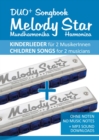 Duo+ Songbook "Melody Star" Mundharmonika / Harmonica - 51 Kinderlieder Duette / Children Songs Duets : Ohne Noten - no music notes + MP3-Sound Downloads - eBook