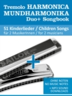 Tremolo Mundharmonika / Harmonica Duo+ Songbook - 51 Kinderlieder Duette / Children Songs Duets : Ohne Noten - No Music Notes + MP3 Sound downloads - eBook