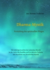 Dharma-Mystik : Vertiefung des spirituellen Weges - eBook