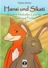 Hansi und Sikati : Streit im friedvollen Land der Hasen und Fuchse - eBook