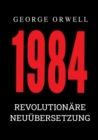 1984 : Revolutionare Neuubersetzung von Noah Ritter vom Rande - eBook