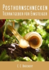 Tierratgeber fur Einsteiger - Posthornschnecken - eBook
