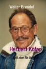 Herbert Kofer - Ein Leben fur die Kunst - eBook