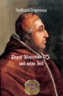 Papst Alexander VI. und seine Zeit : Bebilderte Ausgabe - eBook