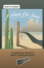 A Haven For Songs : Connecting The Dots About Americana Music - eBook