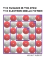 the nucleus is the atom, the electron shells fiction : Checkerboard-like Atoms - eBook