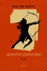 Quentin Durward : 1. Band - eBook