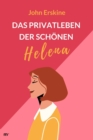 Das Privatleben der schonen Helena - eBook