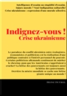 Indignez-vous ! : Crise ukrainienne : expression d'une morale selective. - eBook