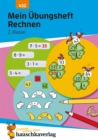 Mein Ubungsheft Rechnen - 2. Klasse : Mathematik: Aufgaben mit Losungen im Zahlenraum bis 100 - wiederholen, trainieren, lernen - eBook