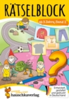 Ratselblock ab 3 Jahre, Band 2 : Bunter Ratselspa fur den Kindergarten - Fehlersuche, Labyrinth, knobeln und logisches Denken fordern - eBook