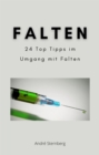 Falten : 24 Top Tipps im Umgang mit Falten - eBook