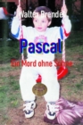 Pascal Ein Mord ohne Suhne : Nach Schwurgerichtsakten - eBook