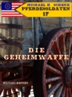 Pferdesoldaten 17 - Die Geheimwaffe - eBook