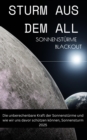 "Sturm aus dem All: Die unberechenbare Kraft der Sonnensturme und wie wir uns davor schutzen konnen" : Sonnensturm, Blackout, Sonnensturm 2023, Sonnensturm Auswirkungen,Sonnensturm aktuell, Sonnenstur - eBook