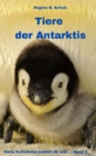 Tiere der Antarktis : Karla Kullerkeks erzahlt dir was ... - eBook