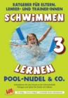 Schwimmen lernen 3: Pool-Nudel & Co. : Arbeitskarten fur den Einsatz in der Schwimmhalle - eBook