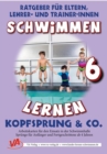 Schwimmen lernen 6: Kopfsprung & Co. : Material fur Schulschwimmen in Grundschulen - eBook