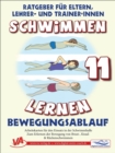 Schwimmen lernen 11: Bewegungsablauf : Material fur Schulschwimmen in Grundschulen - eBook