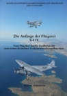 Die Anfange der Fliegerei Teil IX : Vom Flug des Charles Lindbergh bis zum ersten deutschen Verkehrsforschungsflug 1930 - eBook