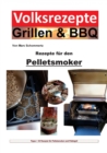 Volksrezepte Grillen & BBQ - Rezepte fur den Pelletsmoker : 30 Rezepte fur den Pelletsmoker und Pelletgrill - eBook