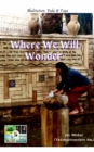 Where We Will Wonder : A world to ponder: Wisdom of Yoga and Veda - eBook
