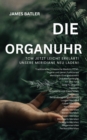 DIE ORGAN UHR  TCM Jetzt leicht erklart! : Unsere Meridiane neu laden! - eBook