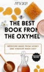 The best book from OXYMEL : Medicine made easy from honey and vinegar (2023): - eBook