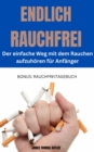 ENDLICH RAUCHFREI  Der einfache Weg mit dem Rauchen aufzuhoren  fur Anfanger - eBook