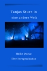 Tanjas Sturz in eine andere Welt - eBook