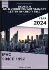 ABC: Geld verdienen mit Standby Letter of Credit SBLC : Zugang zu Kapital zu erhalten, das die Banken in erster Linie Ihren Elitekunden zur Verfugung stellen - eBook