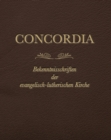 Concordia : Bekenntnisschriften der evangelisch-lutherischen Kirche - eBook
