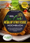 XXL Low-Carb Heilufrfritteuse Kochbuch : Einfach los frittiert! Mit uber 212+ Low Carb Rezepten gesund und abwechslungsreich kochen - eBook
