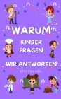 "Warum?" - Ein Buch voller Kinderfragen : Kinder fragen - Wir antworten - eBook