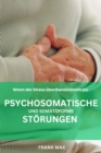 Patienteninformation (4) Psychosomatische und Somatoforme Storungen : Wenn der Stress uber(hand)nimmt - eBook